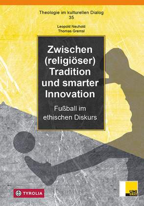 Zwischen (religiöser) Tradition und smarter Innovation von Gremsl,  Thomas, Neuhold,  Leopold