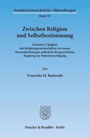 Zwischen Religion und Selbstbestimmung. von Buchwald,  Franziska M.