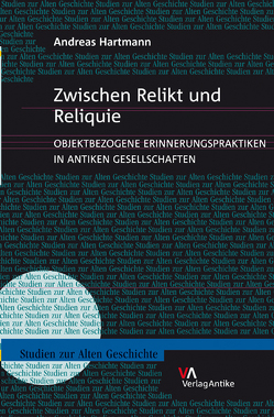 Zwischen Relikt und Reliquie von Hartmann,  Andreas