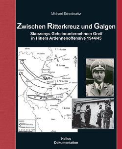 Zwischen Ritterkreuz und Galgen von Schadewitz,  Michael