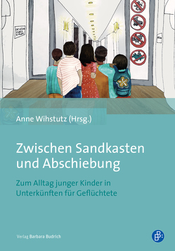 Zwischen Sandkasten und Abschiebung von Wihstutz,  Anne