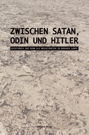 Zwischen Satan, Odin und Hitler von Peise,  Steffen