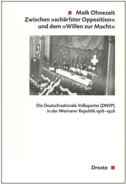 Zwischen „schärfster Opposition“ und dem „Willen zur Macht“ von Ohnezeit,  Maik