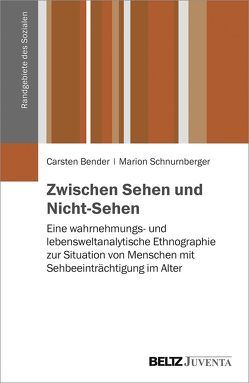 Zwischen Sehen und Nicht-Sehen von Bender,  Carsten, Schnurnberger,  Marion