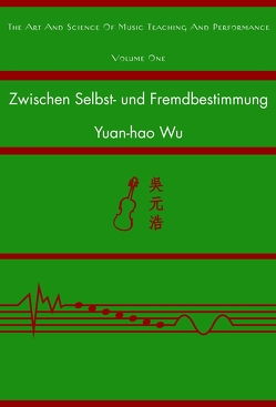 Zwischen Selbst- und Fremdbestimmung von Wu,  Yuan-hao