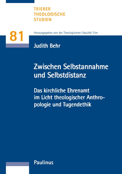 Zwischen Selbstannahme und Selbstdistanz von Behr,  Judith, Theologische Fakultät Trier