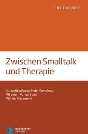 Zwischen Smalltalk und Therapie von Klessmann,  Michael, Theobold,  Rolf