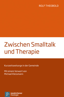 Zwischen Smalltalk und Therapie von Klessmann,  Michael, Theobold,  Rolf