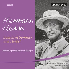 Zwischen Sommer und Herbst von Hesse,  Hermann, Michels,  Volker, Rühaak,  Siemen