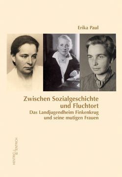 Zwischen Sozialgeschichte und Fluchtort von Gierke,  Christoph von, Paul,  Erika