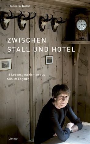 Zwischen Stall und Hotel von Kuhn,  Daniela, Schade,  Meinrad