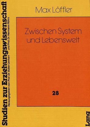 Zwischen System und Lebenswelt von Löffler,  Max