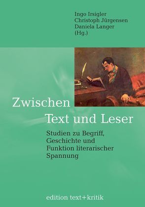Zwischen Text und Leser von Irsigler,  Ingo, Jürgensen,  Christoph, Langer,  Daniela