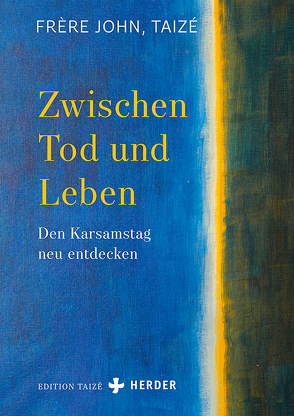 Zwischen Tod und Leben von Frère John,  Taizé