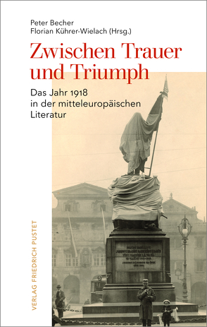 Zwischen Trauer und Triumph von Becher,  Peter, Kührer-Wielach,  Florian