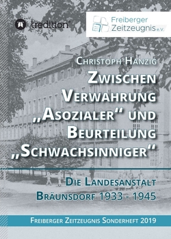 Zwischen Verwahrung „Asozialer“ und Beurteilung „Schwachsinniger“ von Hanzig,  Christoph