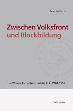 Zwischen Volksfront und Blockbildung von Hallama,  Peter