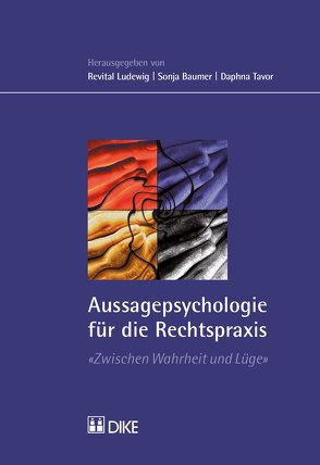 Aussagepsychologie für die Rechtspraxis von Baumer,  Sonja, Ludewig,  Revital, Tavor,  Daphna