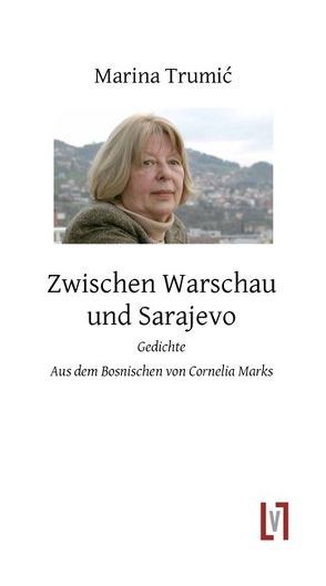 Zwischen Warschau und Sarajevo von Marks,  Cornelia, Trumic,  Marina