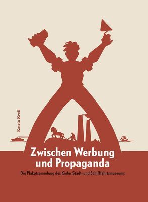 Zwischen Werbung und Propaganda. von Kroll,  Katrin, Tillmann,  Doris