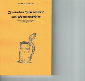 Zwischen Wiesentheid und Pommersfelden von Leistner,  Rolf