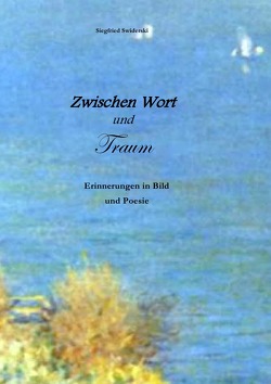 Zwischen Wort und Traum von Swiderski,  Siegfried