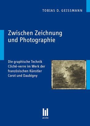 Zwischen Zeichnung und Photographie von Geissmann,  Tobias D.