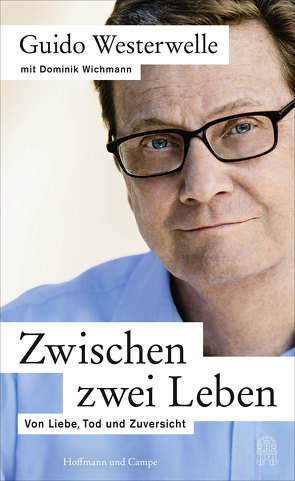 Zwischen zwei Leben von Westerwelle,  Guido, Wichmann,  Dominik