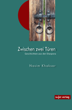 Zwischen zwei Türen von Geldner,  Thomas, Khaksar,  Nasim, Marzban,  Gorji