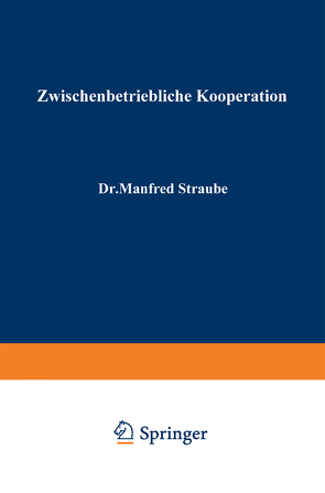 Zwischenbetriebliche Kooperation von Straube,  Manfred