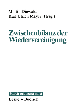 Zwischenbilanz der Wiedervereinigung von Diewald,  Martin, Mayer,  Karl Ulrich