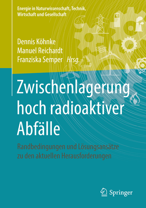 Zwischenlagerung hoch radioaktiver Abfälle von Köhnke,  Dennis, Reichardt,  Manuel, Semper,  Franziska