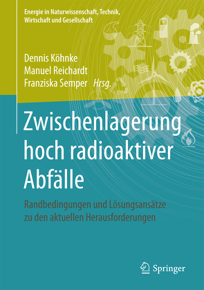 Zwischenlagerung hoch radioaktiver Abfälle von Köhnke,  Dennis, Reichardt,  Manuel, Semper,  Franziska