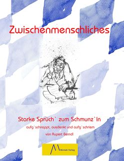 Zwischenmenschliches von Berndl,  Rupert