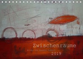 Zwischenräume (Tischkalender 2019 DIN A5 quer) von Tomasch,  Susanne