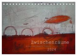 Zwischenräume (Tischkalender 2024 DIN A5 quer), CALVENDO Monatskalender von Tomasch,  Susanne