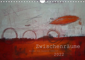 Zwischenräume (Wandkalender 2022 DIN A4 quer) von Tomasch,  Susanne
