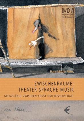 ZwischenRäume: Theater Sprache Musik von Ritter,  Hans Martin