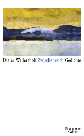 Zwischenreich von Wellershoff,  Dieter