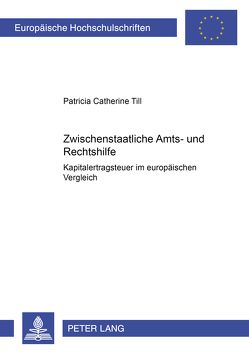 Zwischenstaatliche Amts- und Rechtshilfe von Till,  Patricia Catherine