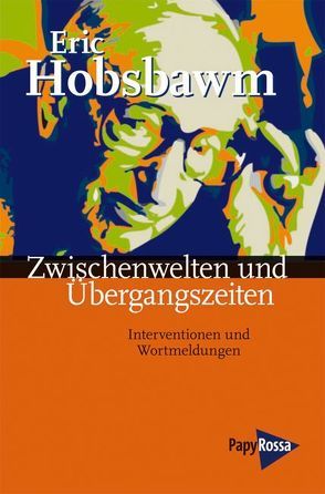 Zwischenwelten und Übergangszeiten von Balzer,  Friedrich M, Fülberth,  Georg, Hobsbawm,  Eric
