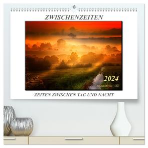Zwischenzeiten – Zeiten zwischen Tag und Nacht / Geburtstagskalender (hochwertiger Premium Wandkalender 2024 DIN A2 quer), Kunstdruck in Hochglanz von Roder,  Peter