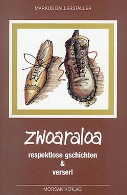 Zwoaraloa von Ballerstaller,  Markus, Schütze,  Heinz G