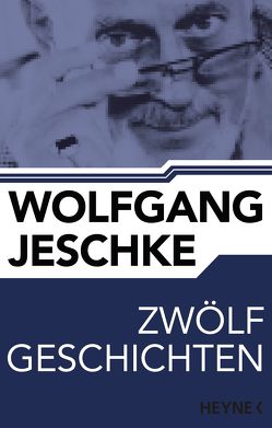 Zwölf Geschichten von Jeschke,  Wolfgang
