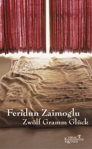 Zwölf Gramm Glück von Zaimoglu,  Feridun