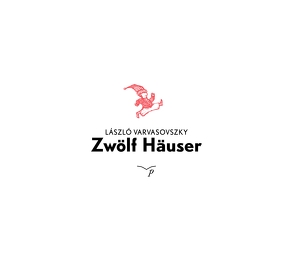 Zwölf Häuser von Varvasovszky,  Laszlo