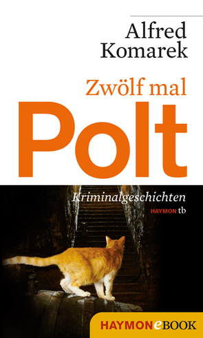 Zwölf mal Polt von Komarek,  Alfred