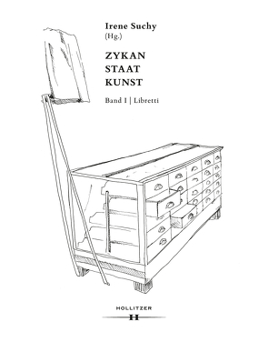 Zykan – Staat – Kunst. Band I: Libretti von Suchy,  Irene