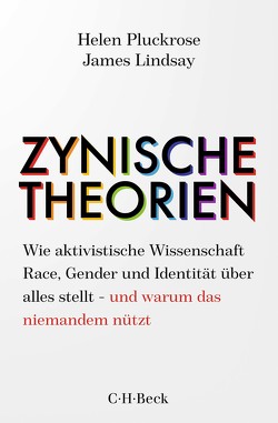 Zynische Theorien von Dierlamm,  Helmut, Lindsay,  James, Pluckrose,  Helen, Reinhardus,  Sabine