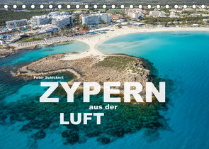 Zypern aus der Luft (Tischkalender 2023 DIN A5 quer) von Schickert,  Peter